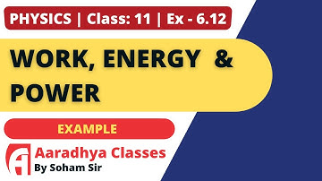 EXAMPLE 6.12 CLASS 11 CHAPTER 6 PHYSICS BY SOHAM SIR AARADHYA CLASSES ENGLISH MEDIUM