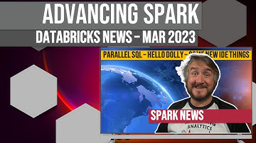 Advancing Spark - Azure Databricks News March 2023
