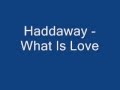 Haddaway   what is love  lyrics