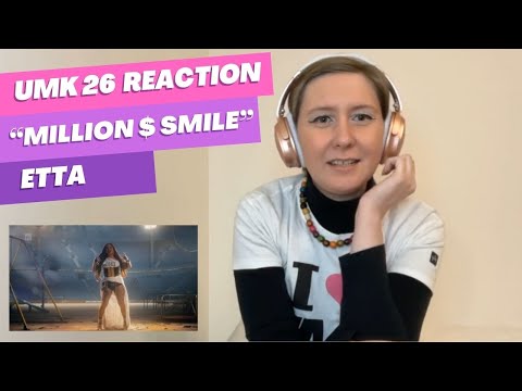 UMK26 Reaction: "Million Dollar Smile" by Etta