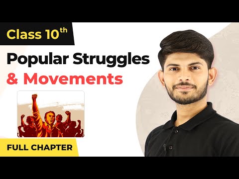 Popular Struggles and Movements Full Chapter Class 10 Civics | CBSE Civics Class 10 Chapter 5