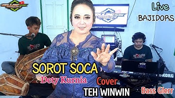 SOROT SOCA (Dety Kurnia) ||Cover Teh Winwin (Genjlong music)Bajidors Sloow
