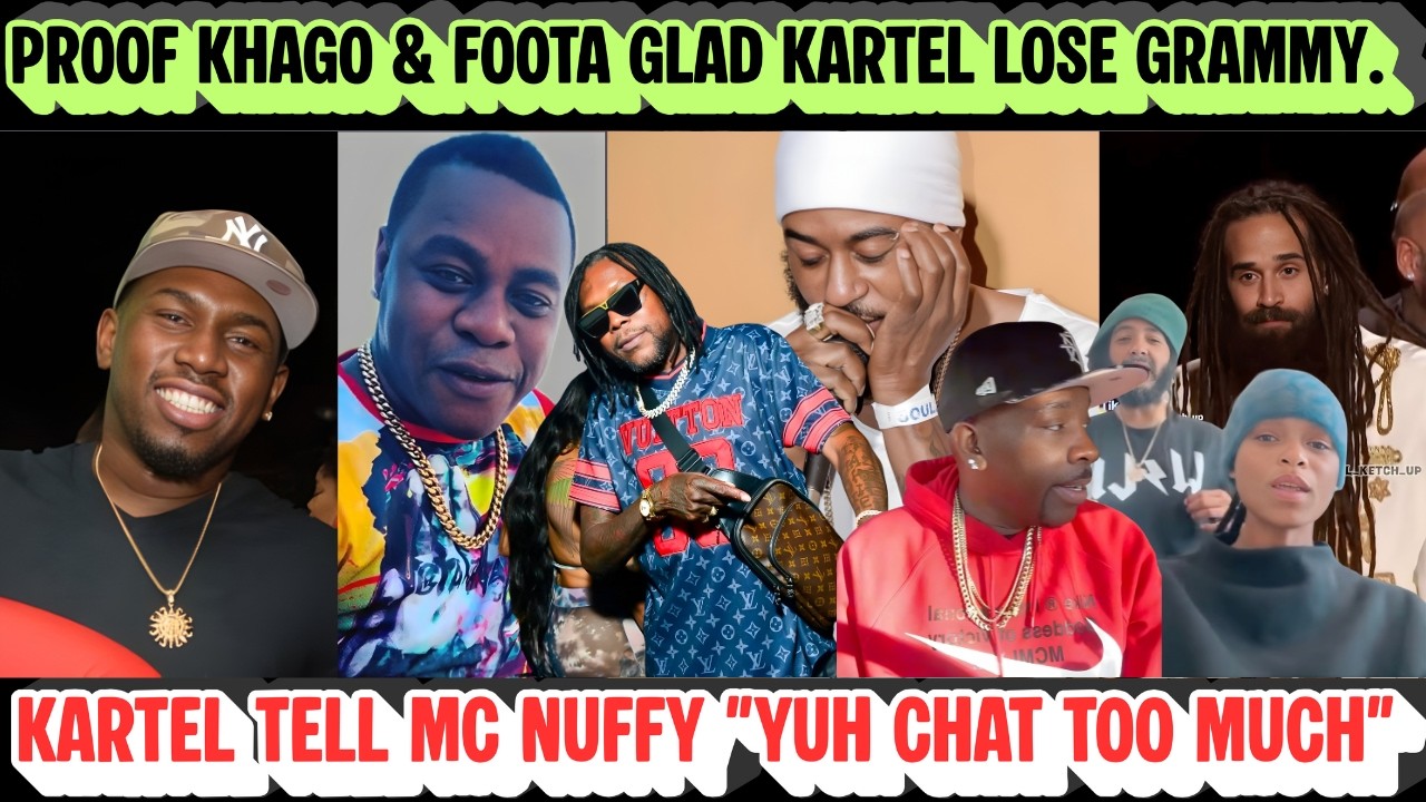 Kartel PAGED & SCOLDED Mc NUFFY + PROOF Khago & Foota A Give KARTEL’S GRAMMY Nomination A BIG FIGHT