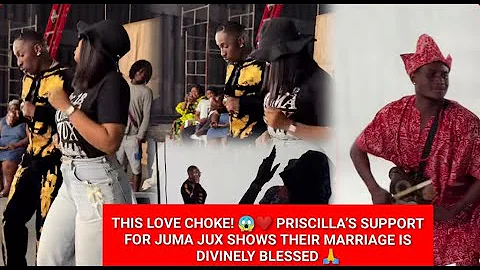 PRISCILLA’S SUPPORT FOR JUMA JUX IS TOP-NOTCH 😍 THEIR MARRIAGE IS TRULY BLESSED 💕#jumajux