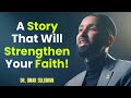 The Man Allah Chose As His Friend – Why Ibrahim AS? Dr  Omar Suleiman