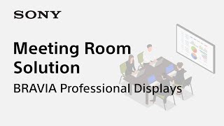 Meeting Room Solution Bravia Professional Displays Sony