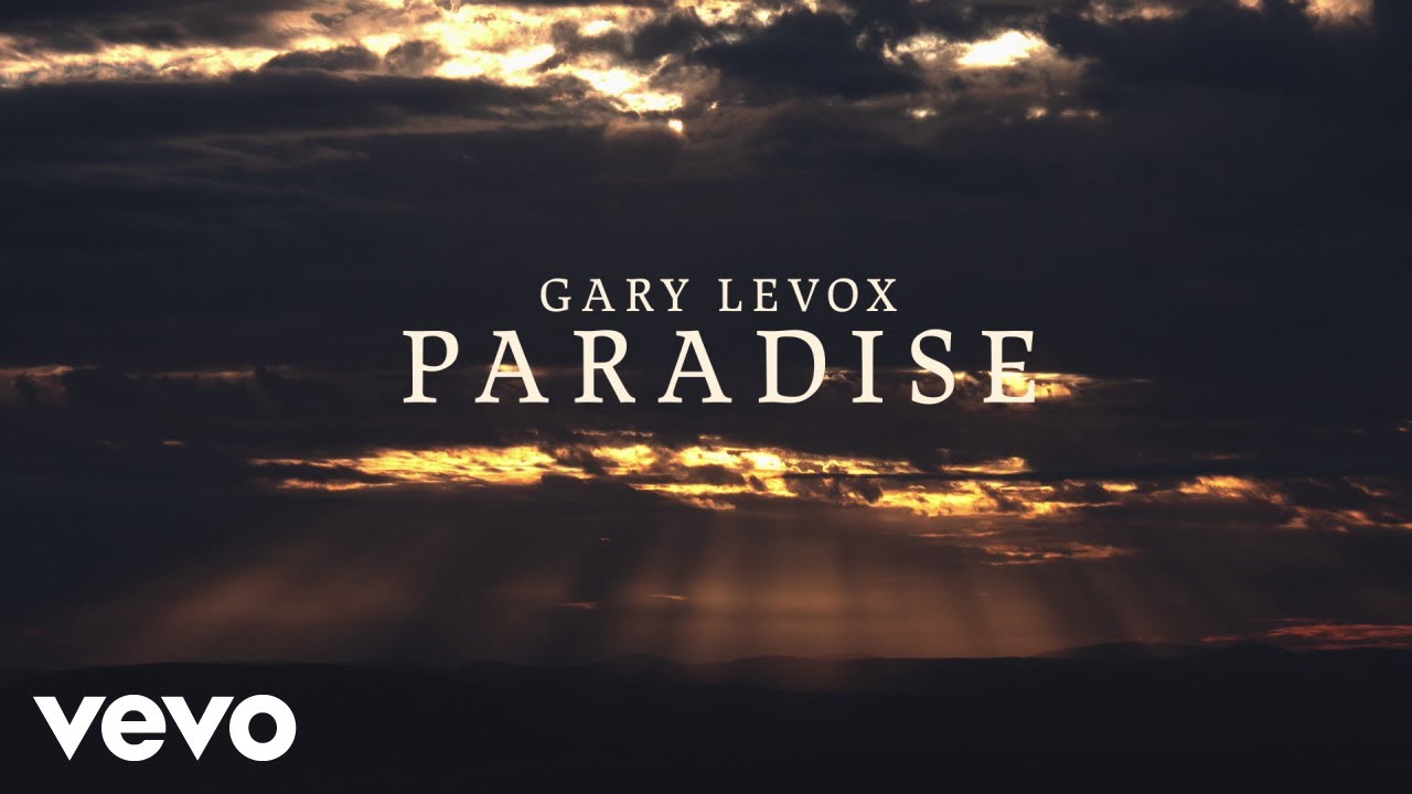 Watch Gary LeVox - Paradise (Lyric Video) (Official Lyric Video) on YouTube Watch Gary LeVox - Paradise (Lyric Video) (Official Lyric Video) on YouTube