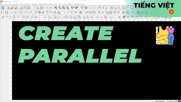 Tiếng Việt - Create Parallel | TUKAdesign Video Help | CAD Pattern Making Software | Vietnamese