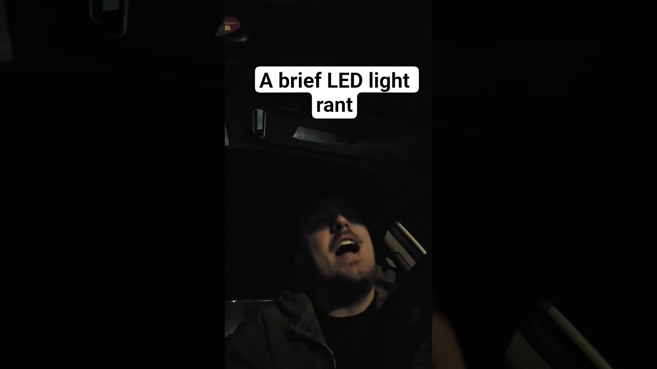 A brief LED light rant
