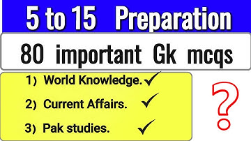 80 Most Important GK & Current Affairs MCQs | 5 to 15 |STS IBA| Test 2025 | Matriculation Category..
