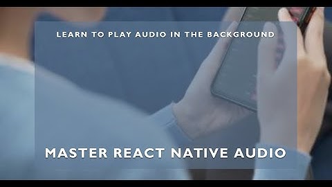How to play audio in background like Spotify in react native