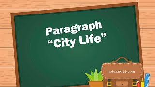Paragraph On City Life | City Life | City Life Paragraph All Classes Students