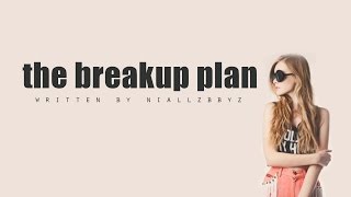 The break up plan - wattpad trailer