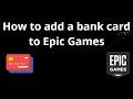 How to add a bank card to Epic Games - complete guide