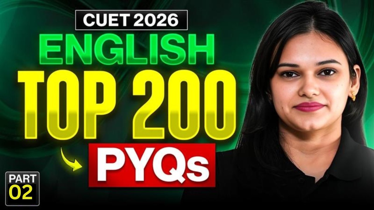 CUET 2026 English Top 200 PYQs | Most Important Questions | Part 2 ...