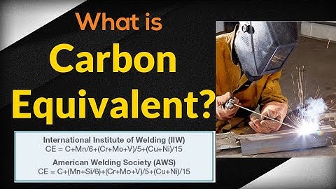 What is Carbon Equivalent (CE) ? | CE requirement in Welding | Carbon Equivalent Formula