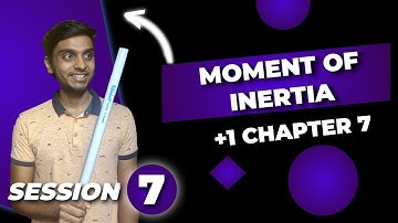 System of particles & rotational motion (Malayalam) - Moment of inertia | +1 Chapter 7 Session 7
