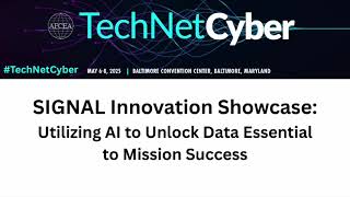 SIGNAL Innovation Showcase: Utilizing AI to Unlock Data Essential to Mission Success