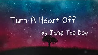 [Lyrics] Turn a Heart Off  by Jane & The Boy /Skeletons living in my chest/I’m tired of being broken Resimi