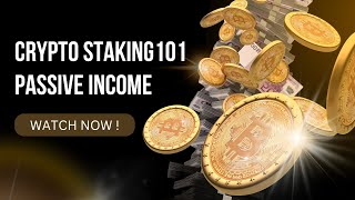 Crypto Staking 101 : Earn Passive Income Easily!
