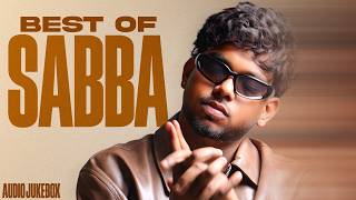 Best of Sabba (Audio Jukebox) | New Punjabi Songs 2026 | Latest Punjabi Songs 2026