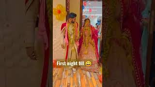 First night fill all lover wedding || dulhan video #shorts