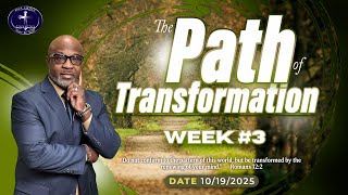 "The Path of Transformation"  series  week 3   "What You Speak, You See"  Proverbs 18:21