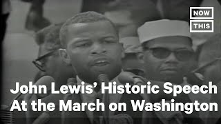 John Lewis' Historic Speech at the March on Washington | NowThis