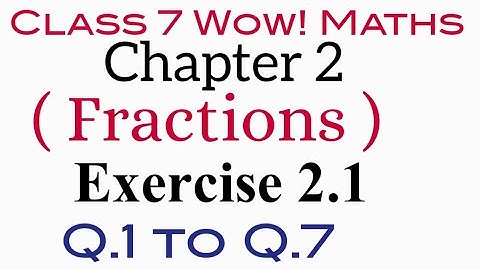 Exercise 2.1 Class 7 Wow Maths