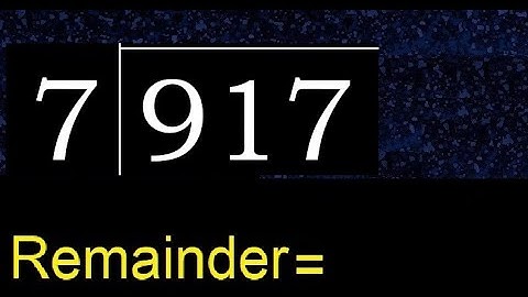 Deel 917 door 7, rest. Delen met 1-cijferige delers. Hoe te doen.