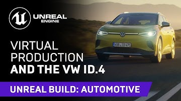 Virtual Production on the VW ID.4 Ad | Unreal Build: Automotive 2021