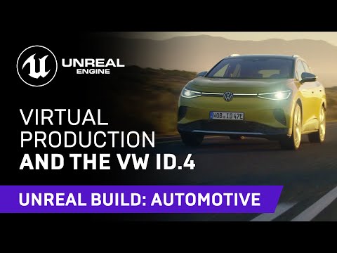 Virtual Production on the VW ID.4 Ad | Unreal Build: Automotive 2021
