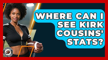 Where Can I See Kirk Cousins