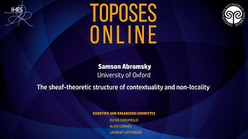 Samson Abramsky - The sheaf-theoretic structure of contextuality and non-locality