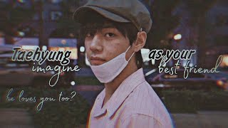 Taehyung imagine || (fell in love with my best friend) || (part 2) || fakesub indo