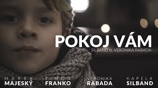 Pokoj vám - SilBand ft. Veronika Rabada [OFFICIAL CLIP 2018] chords