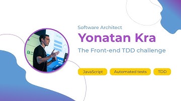 Yonatan Kra — The Front-end TDD challenge — ConFrontJS 2018