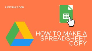 How to Make a Copy of a Spreadsheet | LiftVault.com