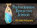 Photographing Reflective Jewelry