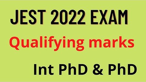 JEST 2022 Physics Qualifying marks | Jest 2022 Physics cutoff | Int PhD & PhD | JEST 2022 Result