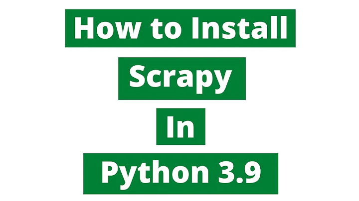 How To Install Scrapy In Python 3.9 (Windows 10)