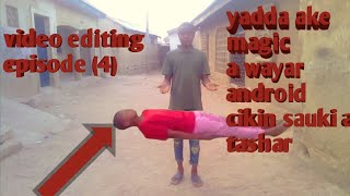 video editing episode (4) yadda ake magic a wayar android #bakori#sade screenshot 4