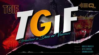 Video thumbnail of "TGIF - EQbandXL ft Adrielo"