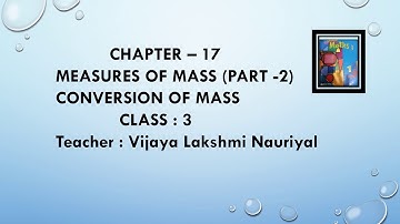 Class 3, Mathematics, Chapter 17, Part 2, Measures of Mass by Vijaya Lakshmi