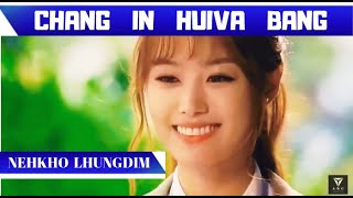 Chang In Huiva Bang nehkho Lhungdim Latest Thadoukuki Love Song 2019mix