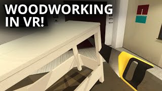 Woodworking in VR! - First Impressions of "vrkshop"
