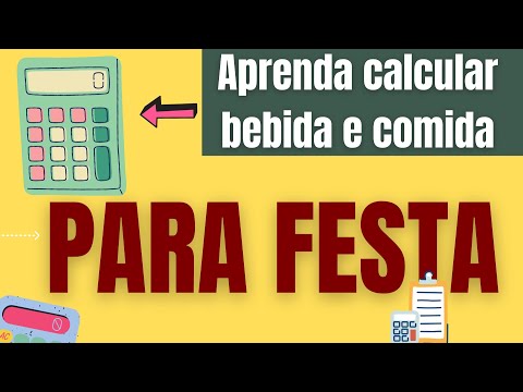 Como calcular a quantidade certa de comida e bebida para uma festa