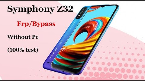 Symphony Z32 frp Bypass/Z16/Z18/Z32/z15 google account bypass/all symphony android 10// 2022