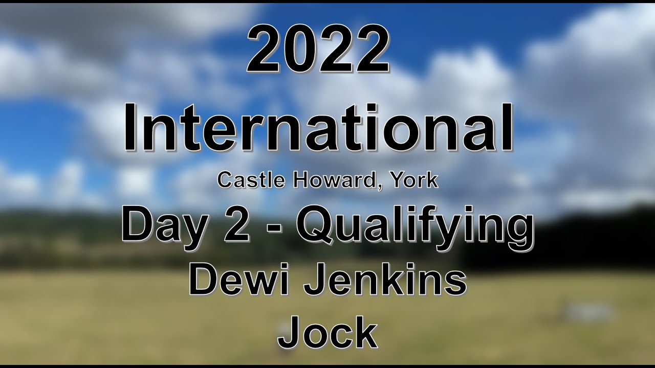 Dewi Jenkins & Jock - 2022 International Sheep Dog Trials - Qualifying