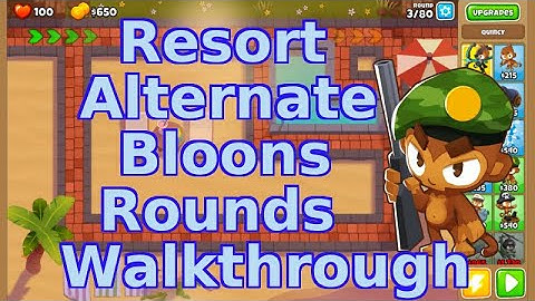 Bloons TD 6 | Resort Alternate Bloons Rounds | No MK Walkthrough